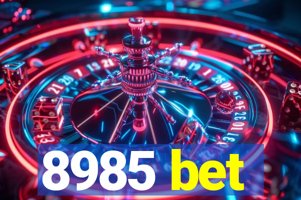 8985 bet